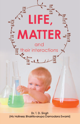 Life, Matter and Their Interactions
