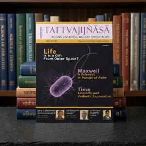Tattvajijñāsā: Scientific and Spiritual Quest for the Ultimate Reality Vol. 3