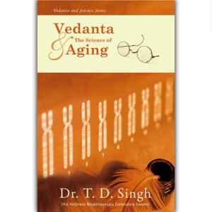 Vedanta and The Science of Aging (Paperback)